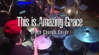 This Is Amazing Grace Cover