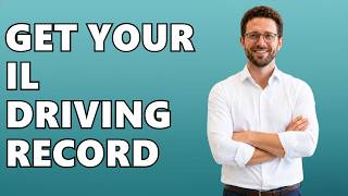 How Can I Obtain My Illinois Driving Record?
