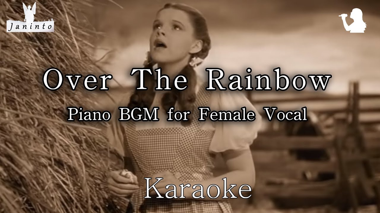 Over The Rainbow Karaoke for Female Most Beautiful Piano Playing