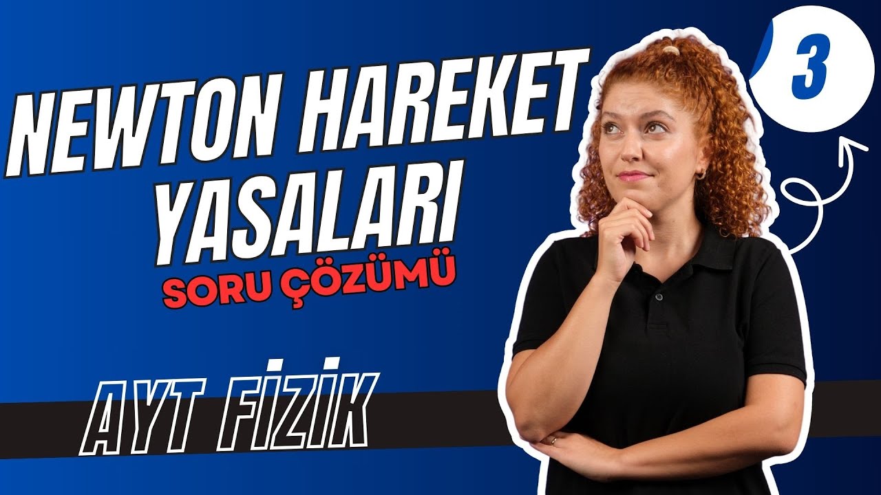 Newton Hareket Yasaları Soru Çözümü | 11.SINIF AYT FİZİK  | 39 Günde AYT Fizik Kampı | 3. gün