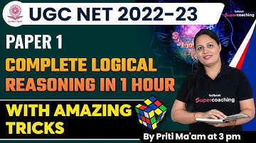 UGC NET 2023 Paper 1 | Logical Reasoning with Tricks by Priti Mam | UGC NET Preparation