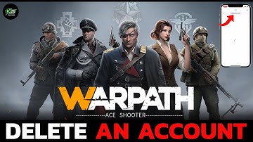 How to Delete Your Warpath Ace Shooter Account Permanently?