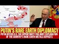 Putin's Rare Earth Diplomacy! Offers US Joint Exploration of Russia's Ra...