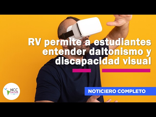 RV permite a estudiantes entender daltonismo y discapacidad visual | 296 | 06 al 12 de abril de 2026
