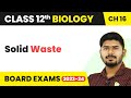 Solid Waste - Environmental Issues | Class 12 Biology