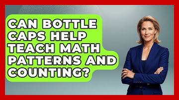 Can Bottle Caps Help Teach Math Patterns And Counting? - Your Crafty Classroom