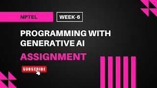 Programming with Generative AI | NPTEL Week 6 Assignment Answers