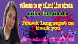Silent live stream muna @7#11,2023