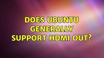 Ubuntu: Does Ubuntu generally support HDMI out?