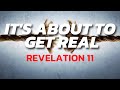 it's about to get real: Revelation 11 // Tom Hughes