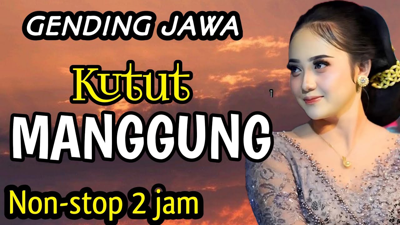 GENDING JAWA || KUTUT MANGGUNG - NON-STOP 2 JAM ~ SUGENG MIDANGETAKEN