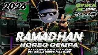 Dj Ramadhan 2026 Maher Zain  Bass Cek Sound Horeg Gempa  Dj Spesial Ramadhan 2026 syika Pro