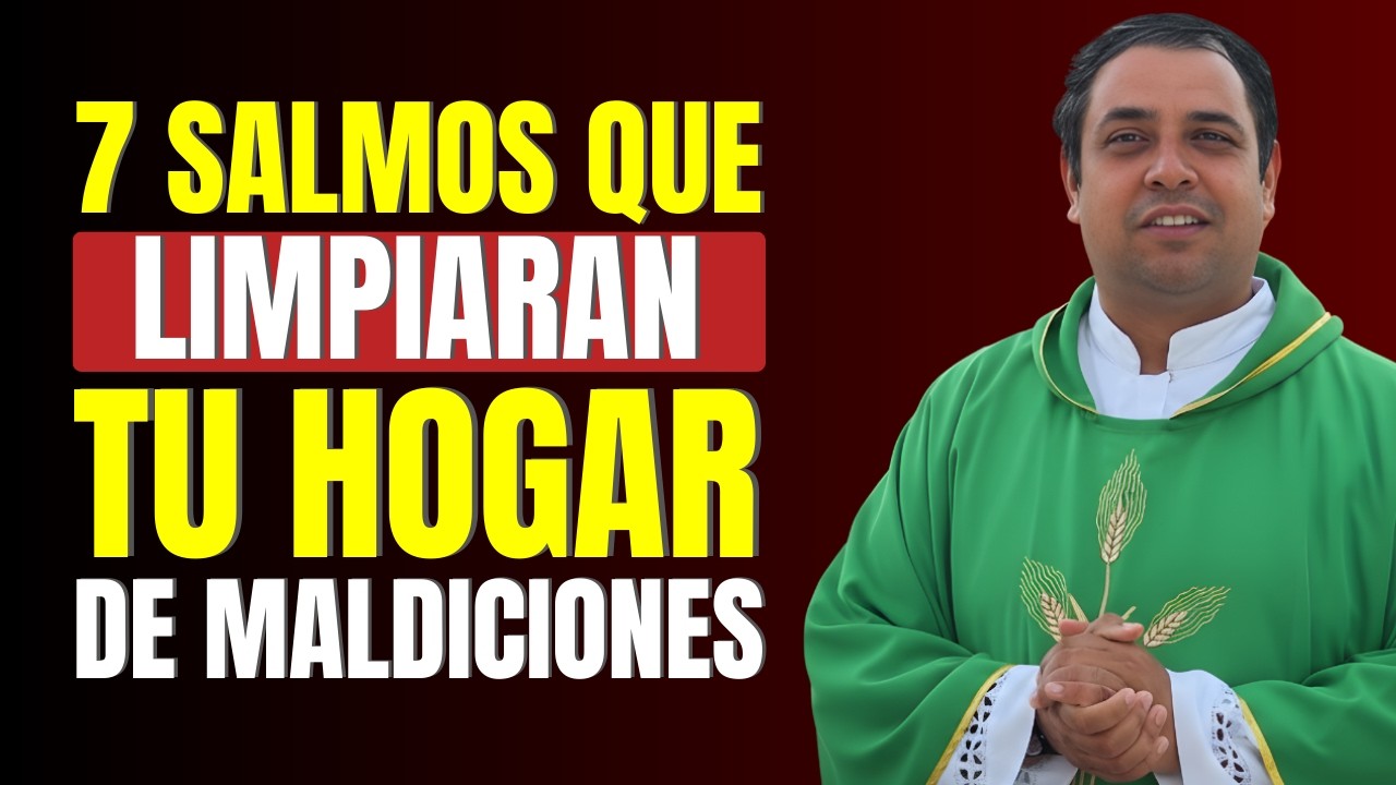 7 SALMOS QUE LIMPIAN TU HOGAR DE TODO MAL (ACTÍVALOS HOY MISMO) | Padre Arturo Cornejo