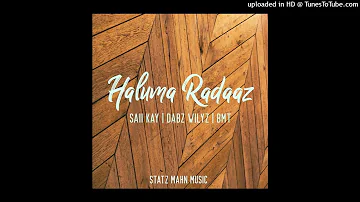 Haluma Radaaz (2023)-Saii Kay ft. Dabz Wilyz x BMT (Statz Mahn Music) #png #musik #remake