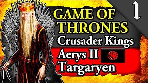 THE MAD KING! 🔥🔥🔥 Game of Thrones: Crusader Kings 2: Aerys II Targaryen #1