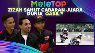POWER! Zizan Sahut Cabaran Untuk Racing Dengan Juara Dunia, Qabil! Kenapa Kepom Gelak?! | MeleTOP