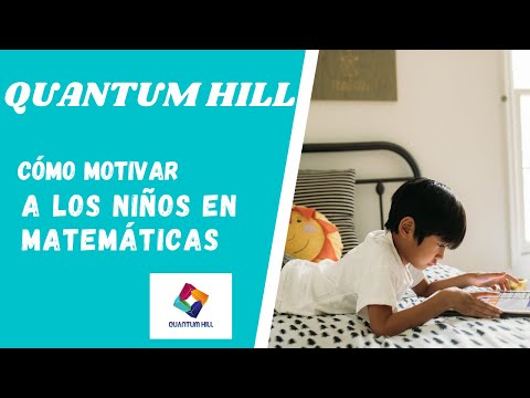 COMO MOTIVAR A LOS NIÑOS EN MATEMÁTICAS 10 consejos para motivar a los niños en matemáticas