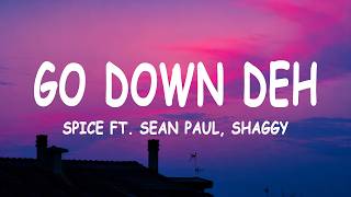 Spice - Go Down Deh (Lyrics) ft. Sean Paul, Shaggy