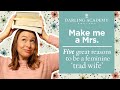 Five reasons I LOVE being a Trad Wife • Encouraging books on Femininity