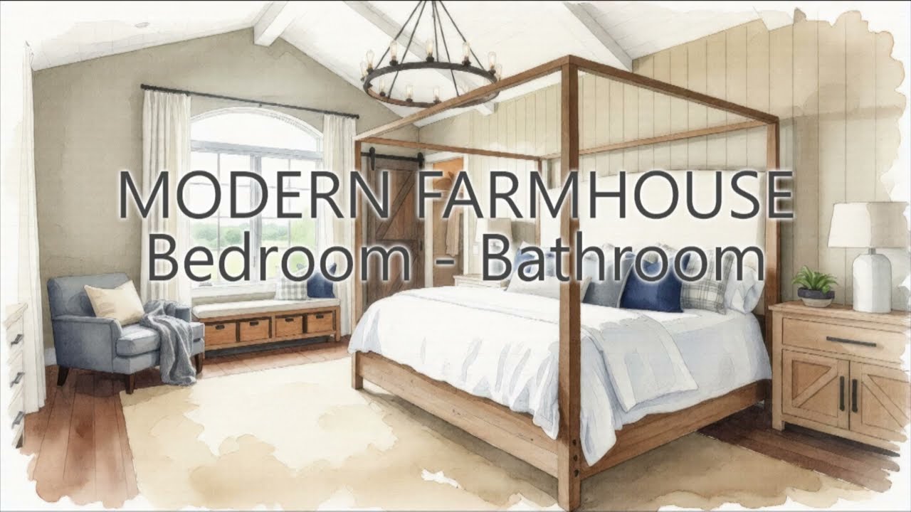 Modern Farmhouse Bedroom & Bathroom | Watercolor 3D Design Study