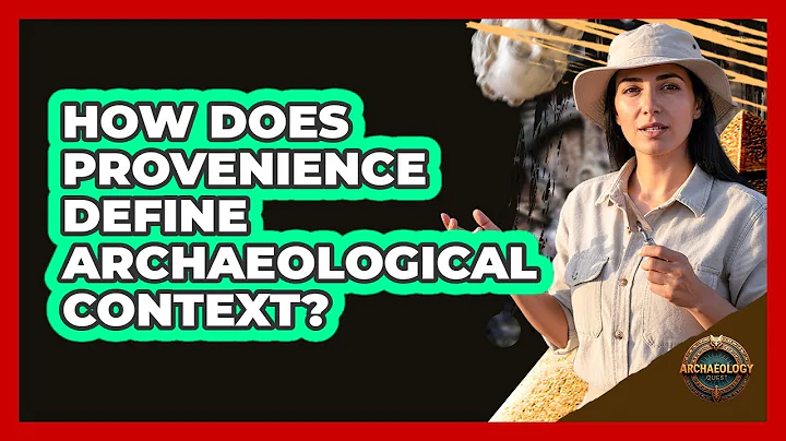 How Does Provenience Define Archaeological Context?