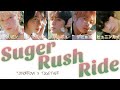 Suger Rush Ride - TOMORROW X TOGETHER 歌詞/カナルビ/日本語訳
