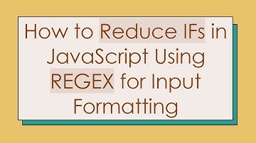How to Reduce IFs in JavaScript Using REGEX for Input Formatting