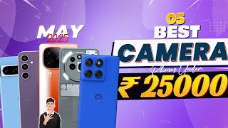 Best Camera Phones Under ₹25,000 (May 2025) 📸🔥 | Top 5 Flagship Killer Deals!