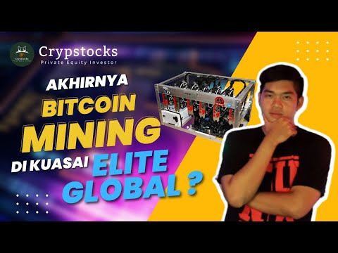 AKHIRNYA BITCOIN MINING DIKUASAI ELITE GLOBAL ?!