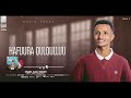 Elias Tesfaye Hafuura Qulqulluu 