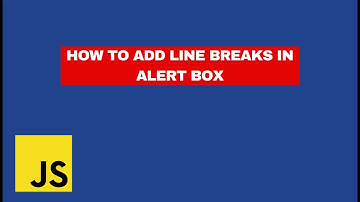 How To Add Line Breaks in JavaScript Alert Box