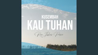 Kusembah Kau Tuhan
