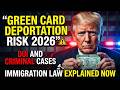 Green Card Deportation Risk 2026 DUI, Criminal Convictions &amp; Immigration Law Explained