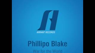 Phillipo Blake - War for the World (Original Mix)