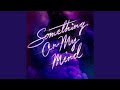 Something On My Mind mp3