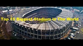 Top 10 Biggest Football Stadium in The World