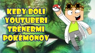 Keby boli youtuberi trénermi pokémonov