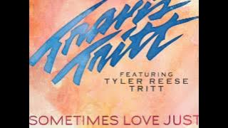 Sometimes Love Just Ain't Enough (Featuring Tyler Reese Tritt) - Audio Only