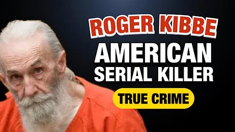 Roger Kibbe | American Serial Killer | The I-5 Str...