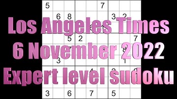 Sudoku solution – Los Angeles Times sudoku 6 November 2022 Expert level
