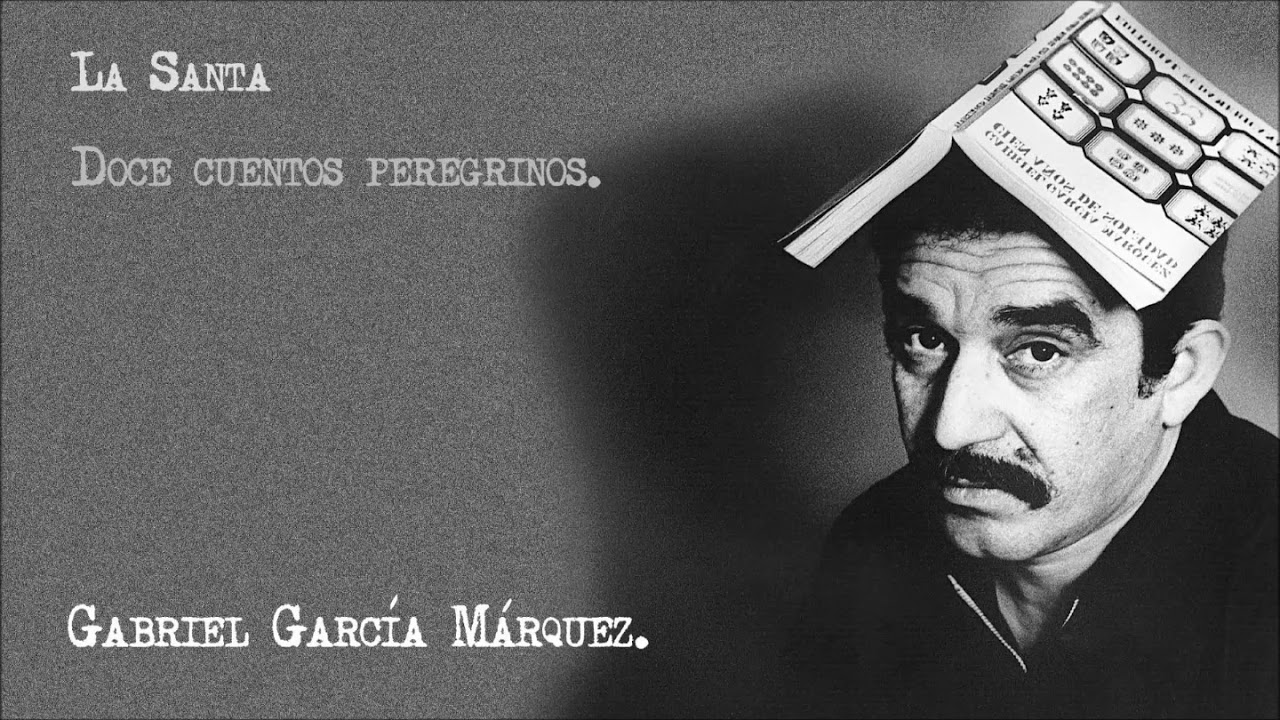 Gabriel García Márquez - La Santa [AudioLibro] - YouTube