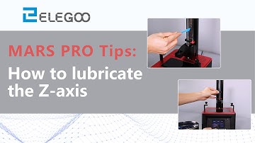 ELEGOO MARS PRO: How to lubricate the Z axis