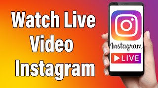 How To Watch Lİve Video On Instagram 2022 | Find & Watch All Live Videos In Instagram | Insta App