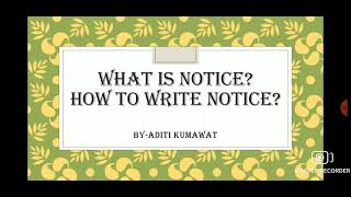 WHAT IS NOTICE? HOW TO WRITE NOTICE?