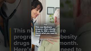 This new Medicare program offers obesity drugs for $50 a month. Here's what you need to know