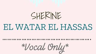 SHERINE - EL WATAR EL HASSAS | ✨NO INSTRUMENTS✨ Resimi