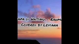 Siapa di Hatimu - Rahmat Covered by Leviana