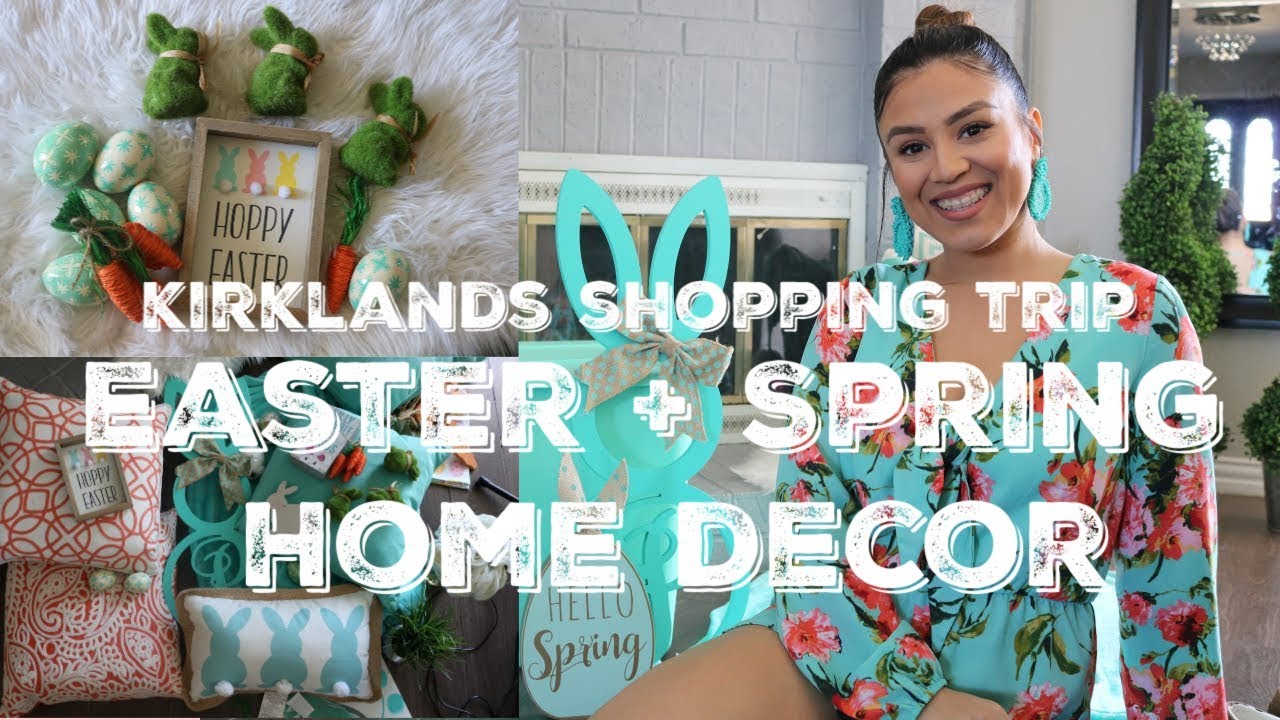Unboxing Easter + Spring Home Decor & Kirklands Shopping Trip YouTube