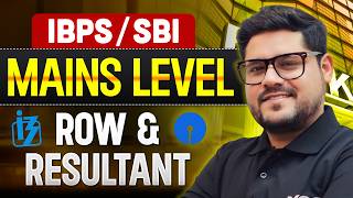 💥 IBPS/SBI Mains Level Row &amp; Resultant | Most Expected Questions