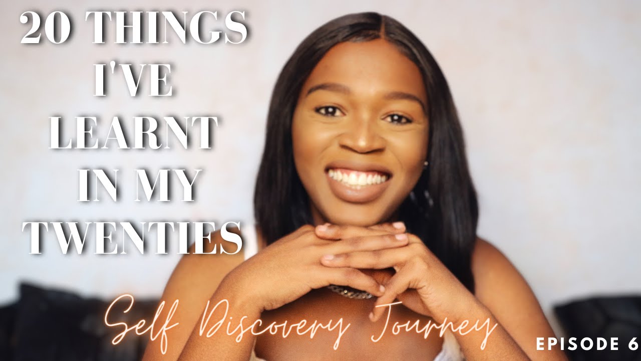 20 Things i've learnt in my 20's // Raw and unfiltered // Self